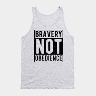 bravery not obedience Tank Top